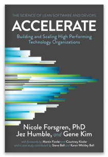 Accelerate - Building and Scaling High Performing Technology Organizations